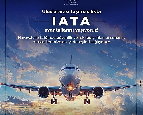 Uluslararası taşımacılıkta IATA avantajını yaşıyoruz